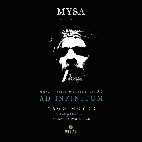 Yago Moyer - AD INFINITUM [MYSA005]